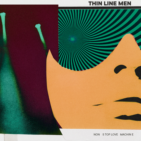 Thin Line Men - Non stop love machine